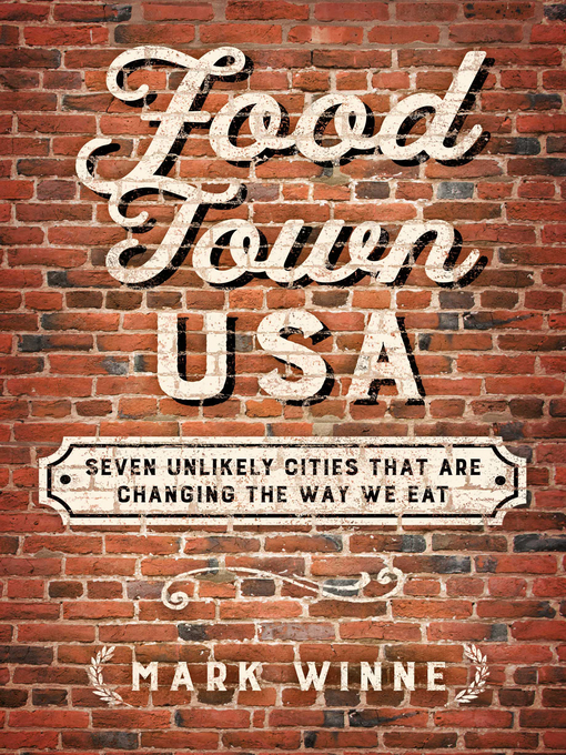 Title details for Food Town, USA by Mark Winne - Available